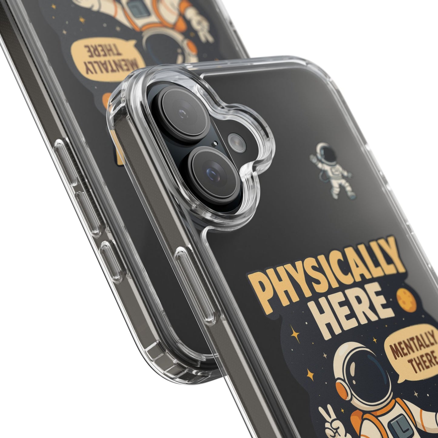 Physically here, Mentally there - PHONE CASE