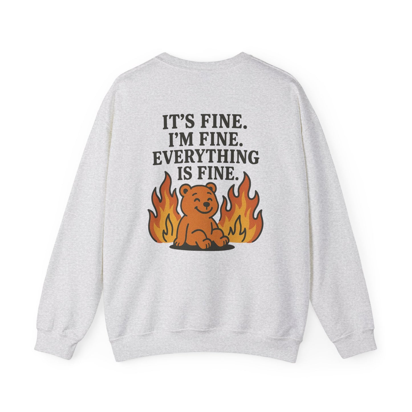 It's fine. I'm fine. - BACK DESIGN - SWEATSHIRT