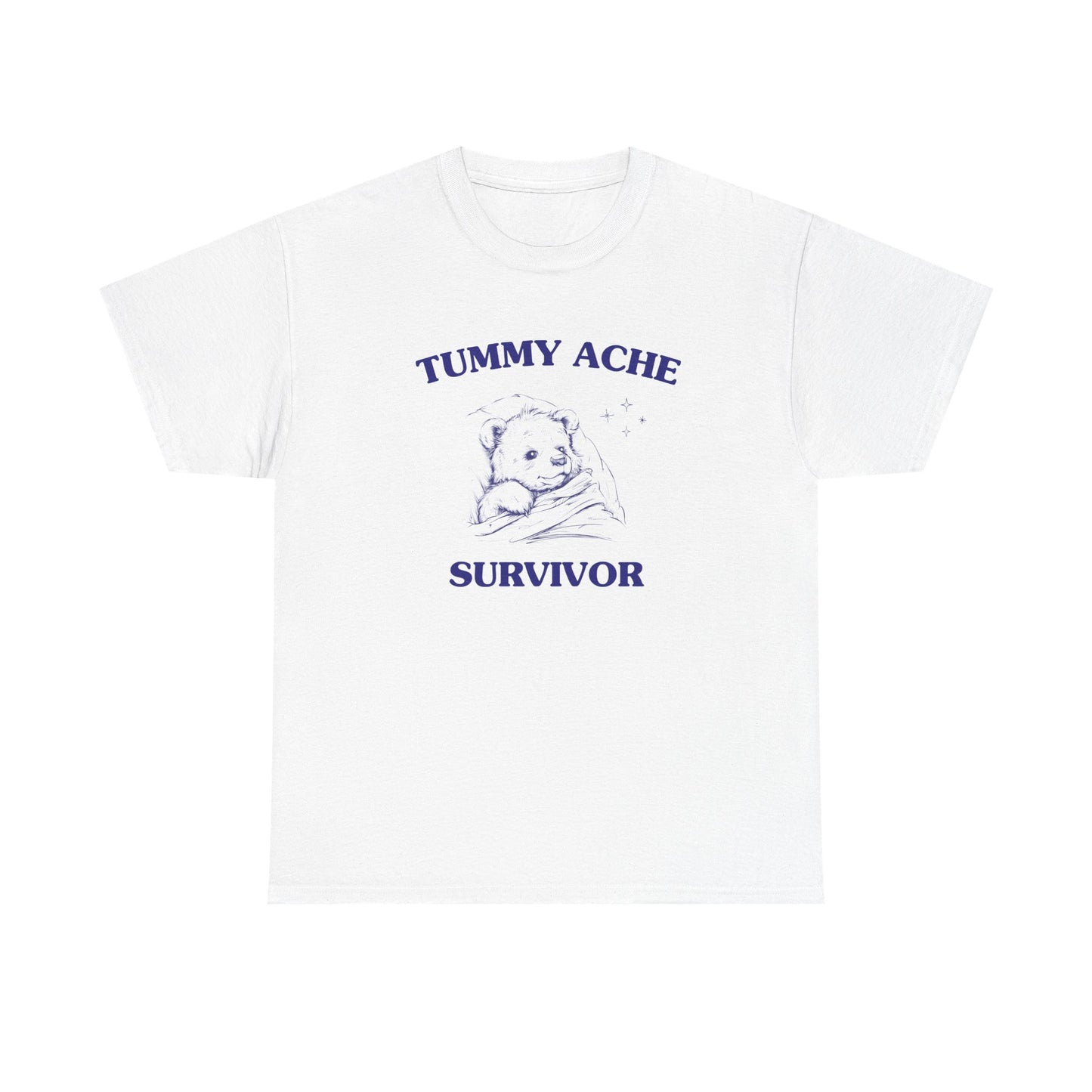 Tummy Ache Survivor - T-SHIRT