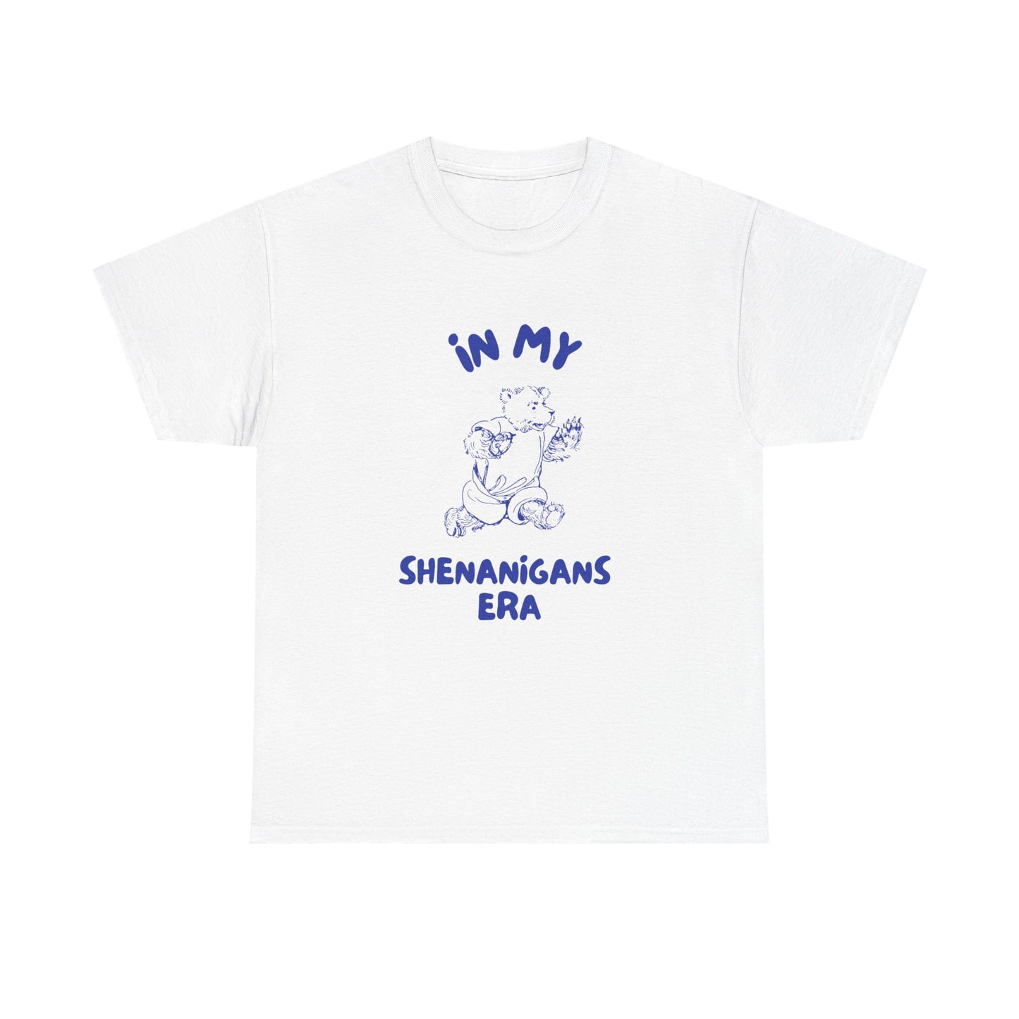 In my shenanigans era - T-SHIRT