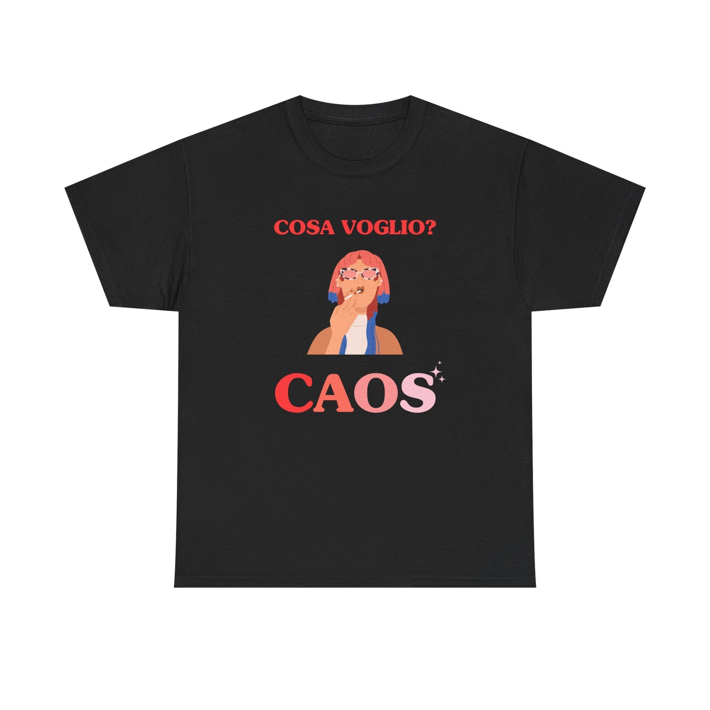 Cosa voglio? CAOS - T-SHIRT