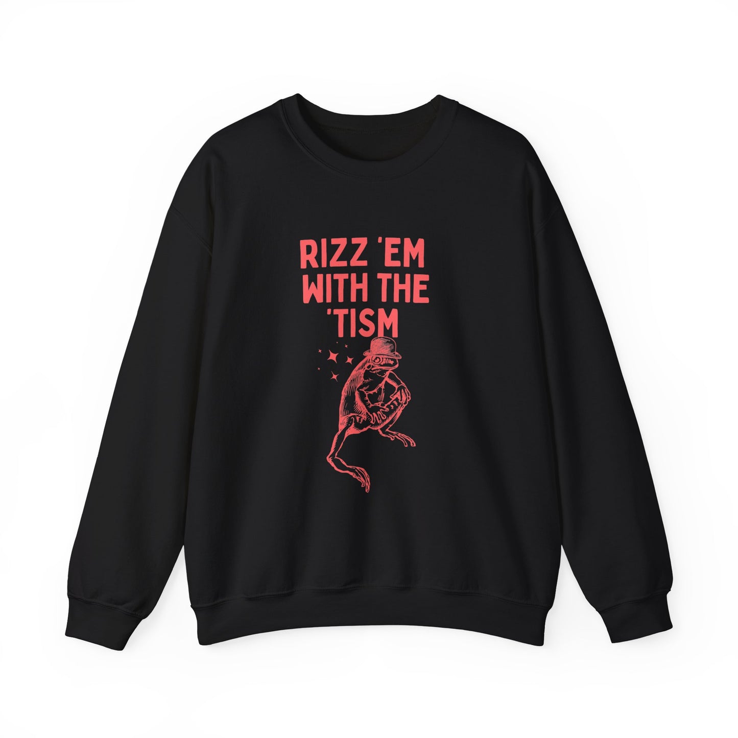 Rizz 'em with the 'tism - SWEATSHIRT
