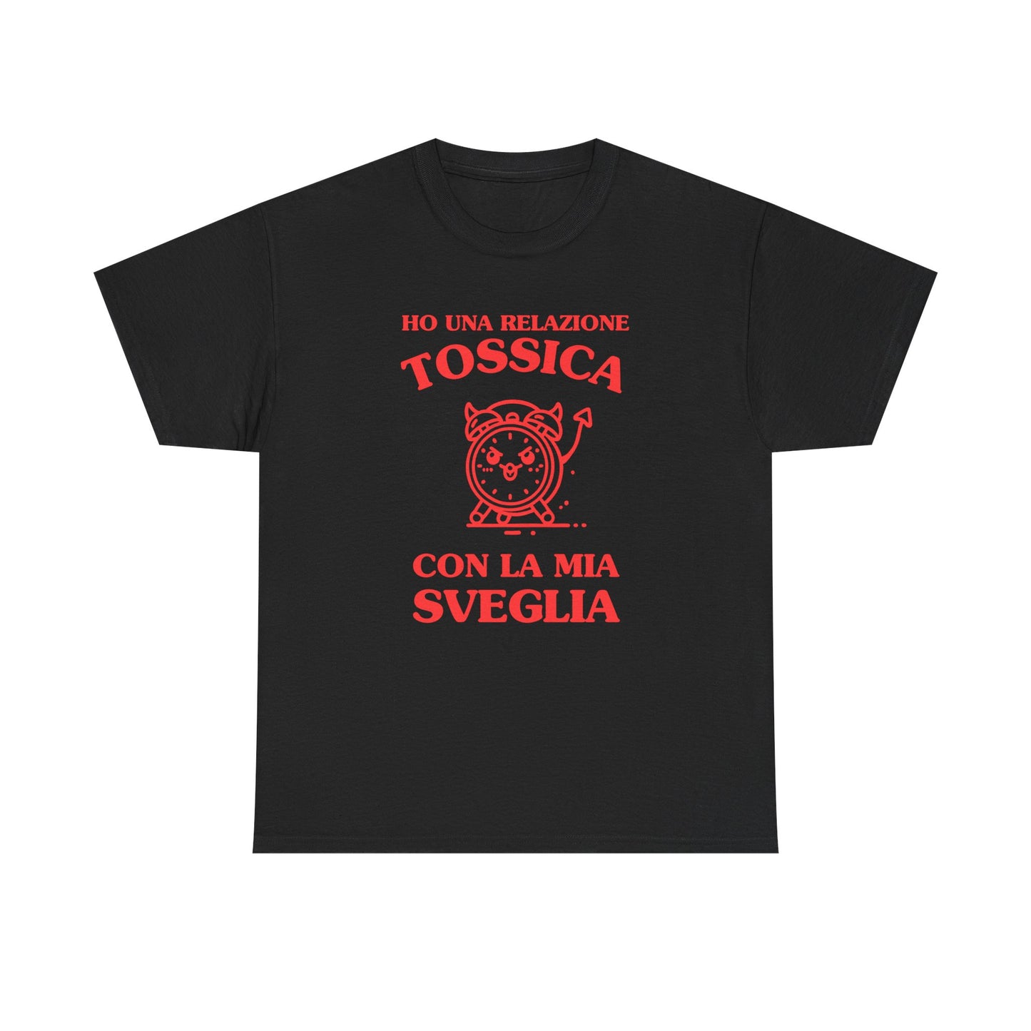 Ho una relazione tossica con la mia sveglia - T-SHIRT
