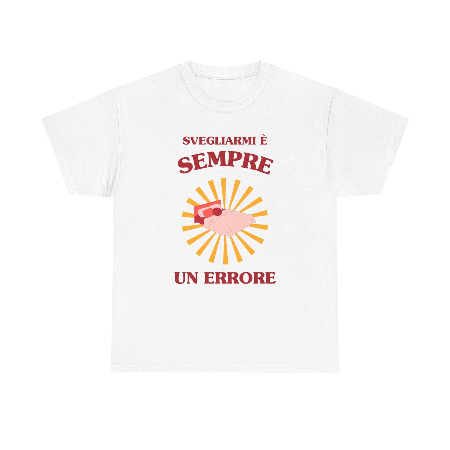Svegliarmi è sempre un errore - T-SHIRT