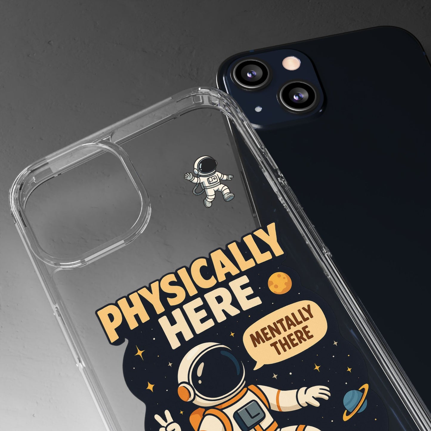 Physically here, Mentally there - PHONE CASE