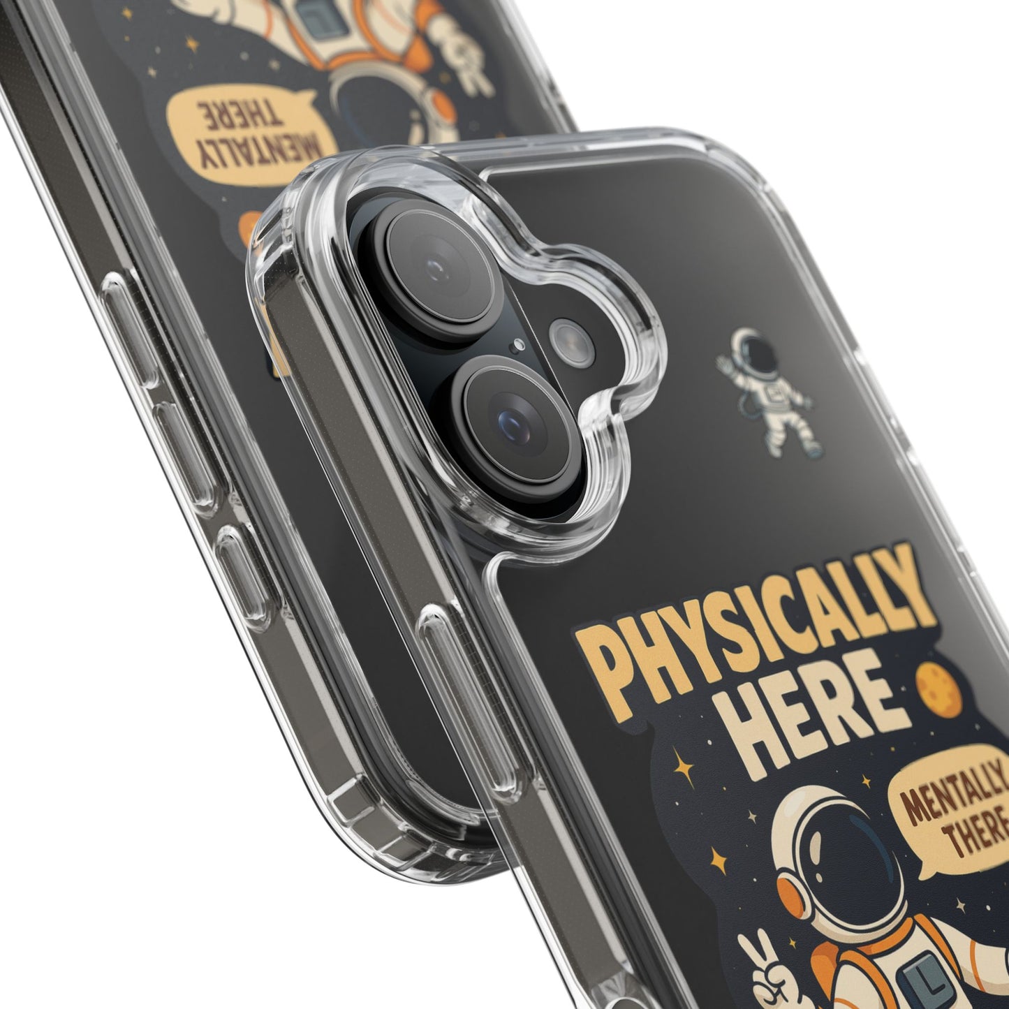 Physically here, Mentally there - PHONE CASE