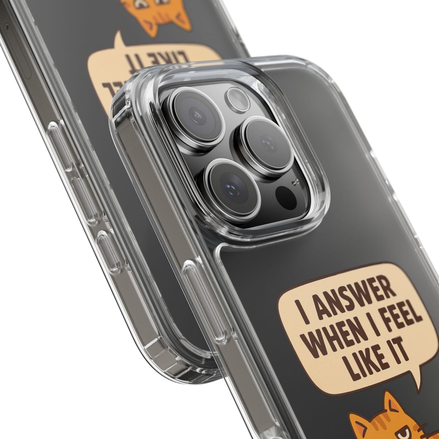 I answer when I feel like it - PHONE CASE