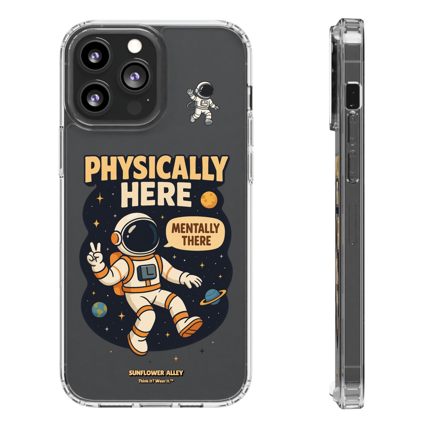 Physically here, Mentally there - PHONE CASE