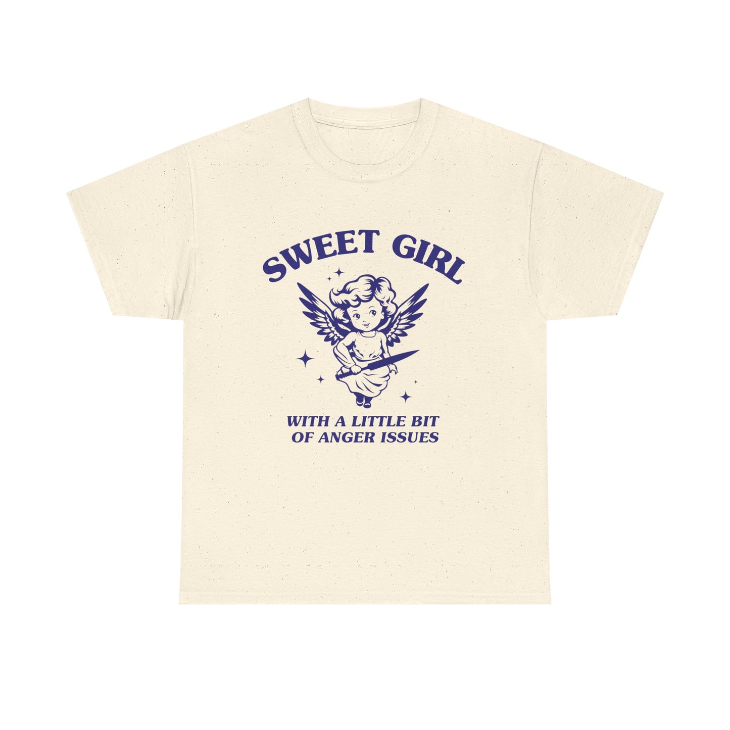 Sweet girl with a little bit of anger issues - T-SHIRT