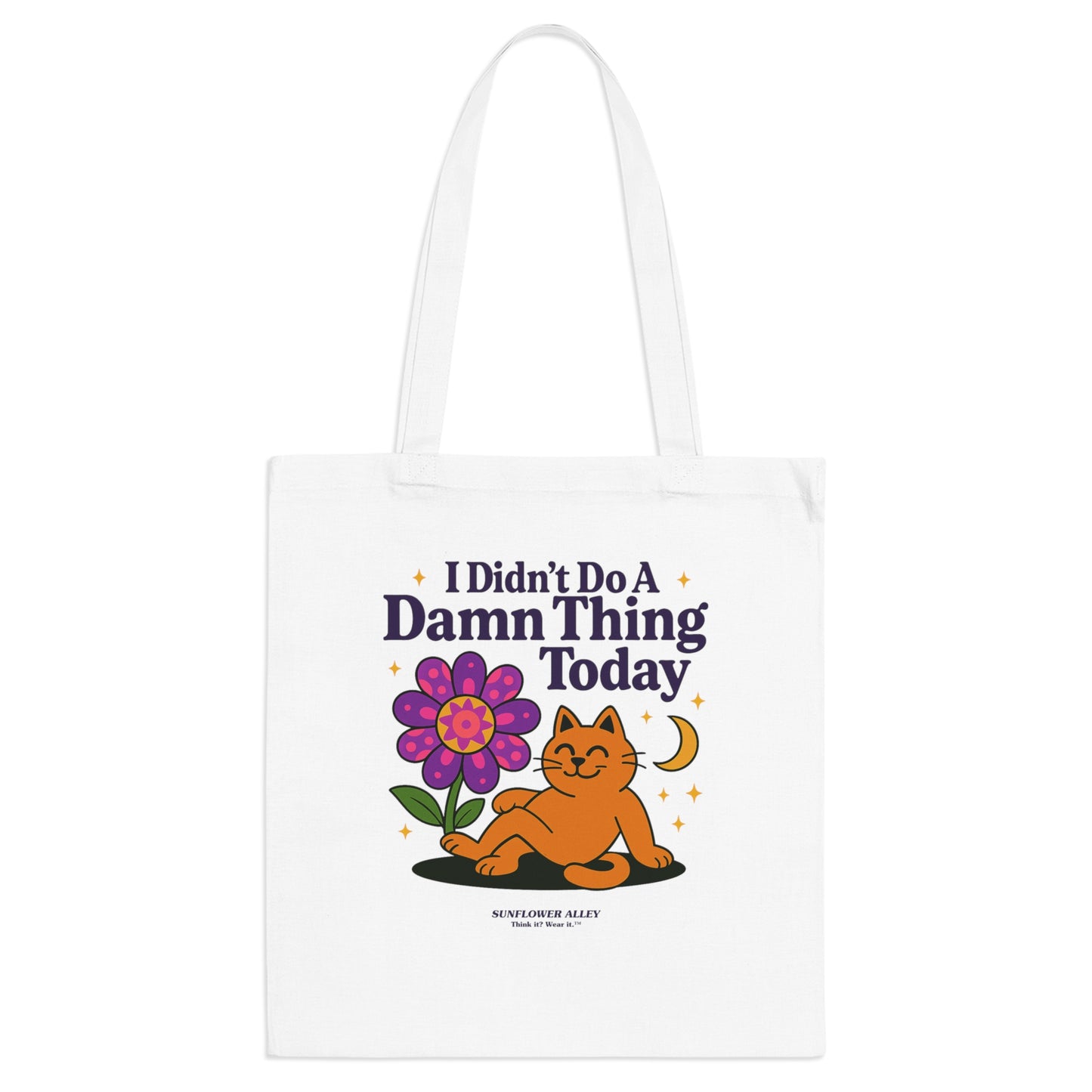 I didn't do a damn thing today - TOTE BAG