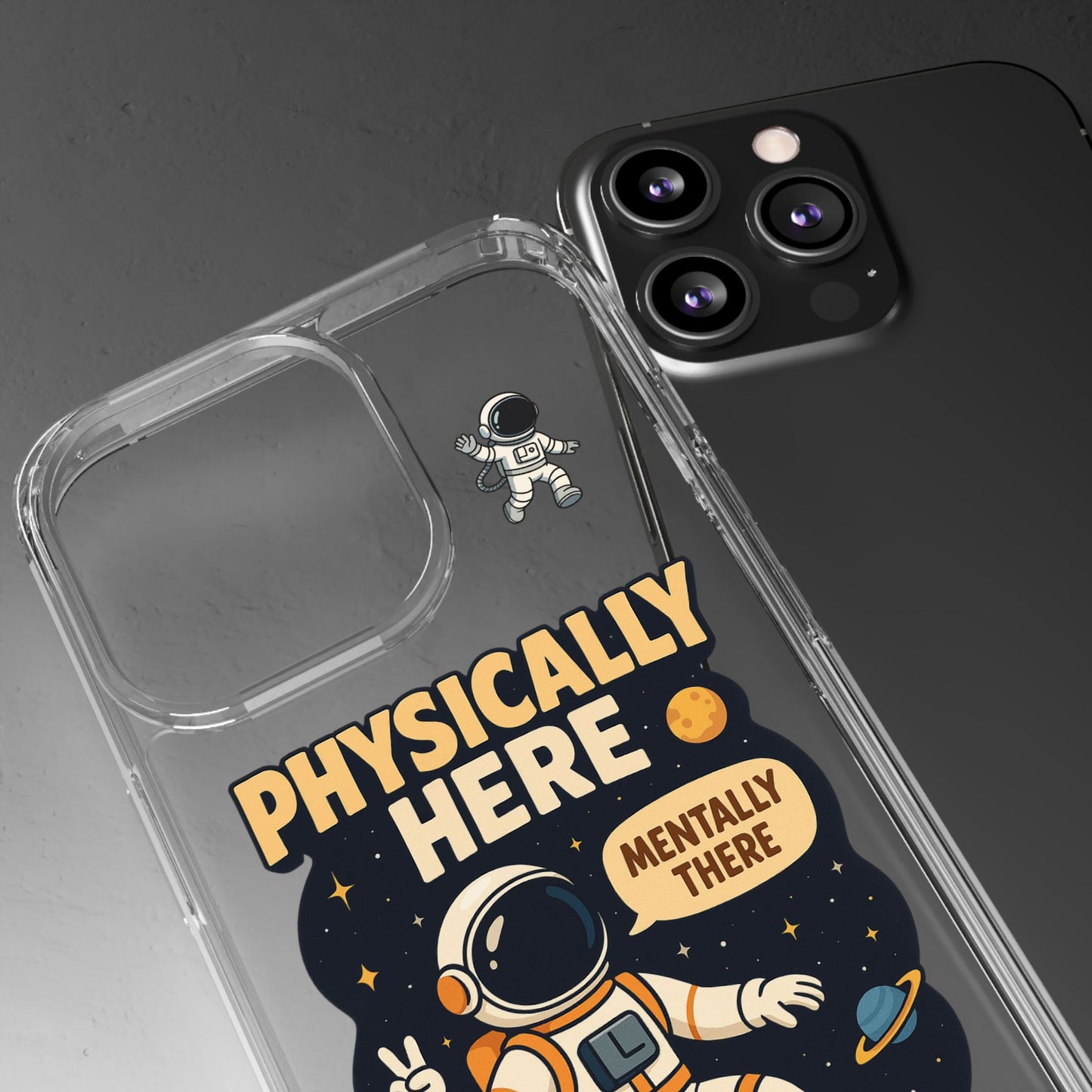 Physically here, Mentally there - PHONE CASE