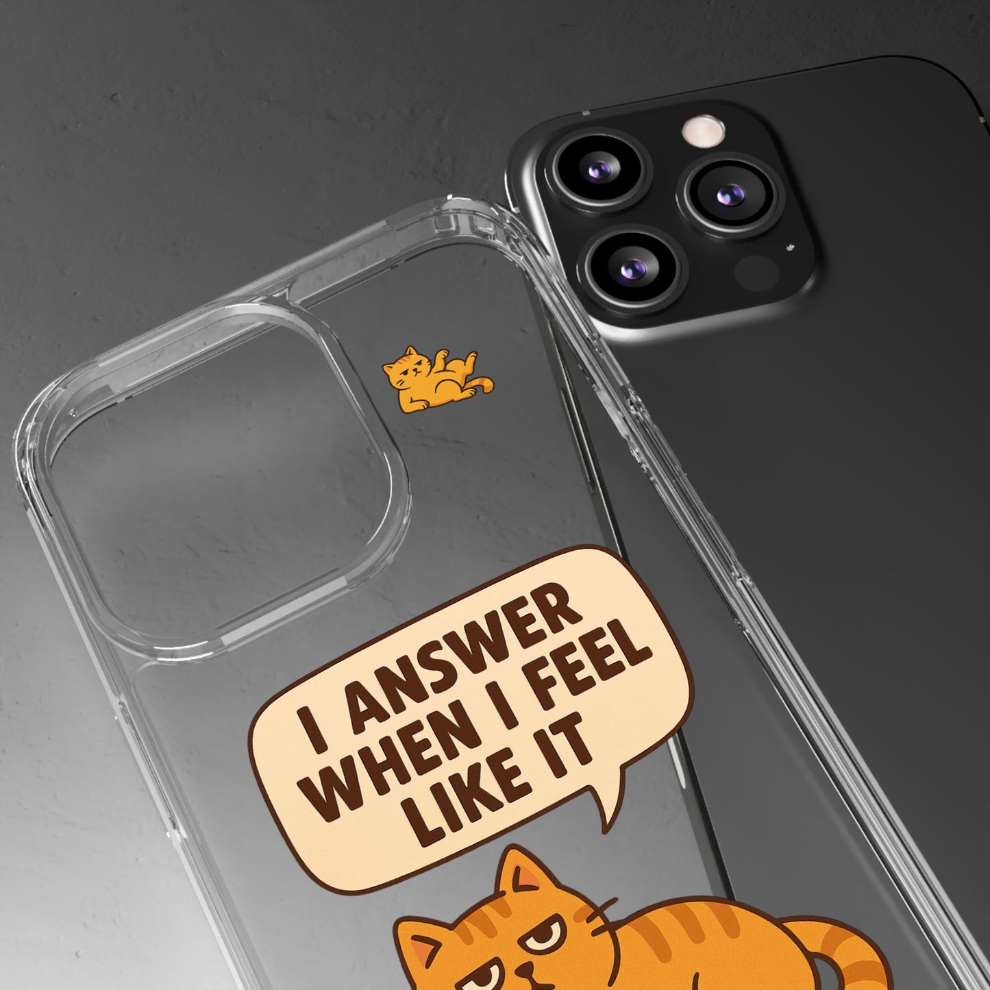 I answer when I feel like it - PHONE CASE