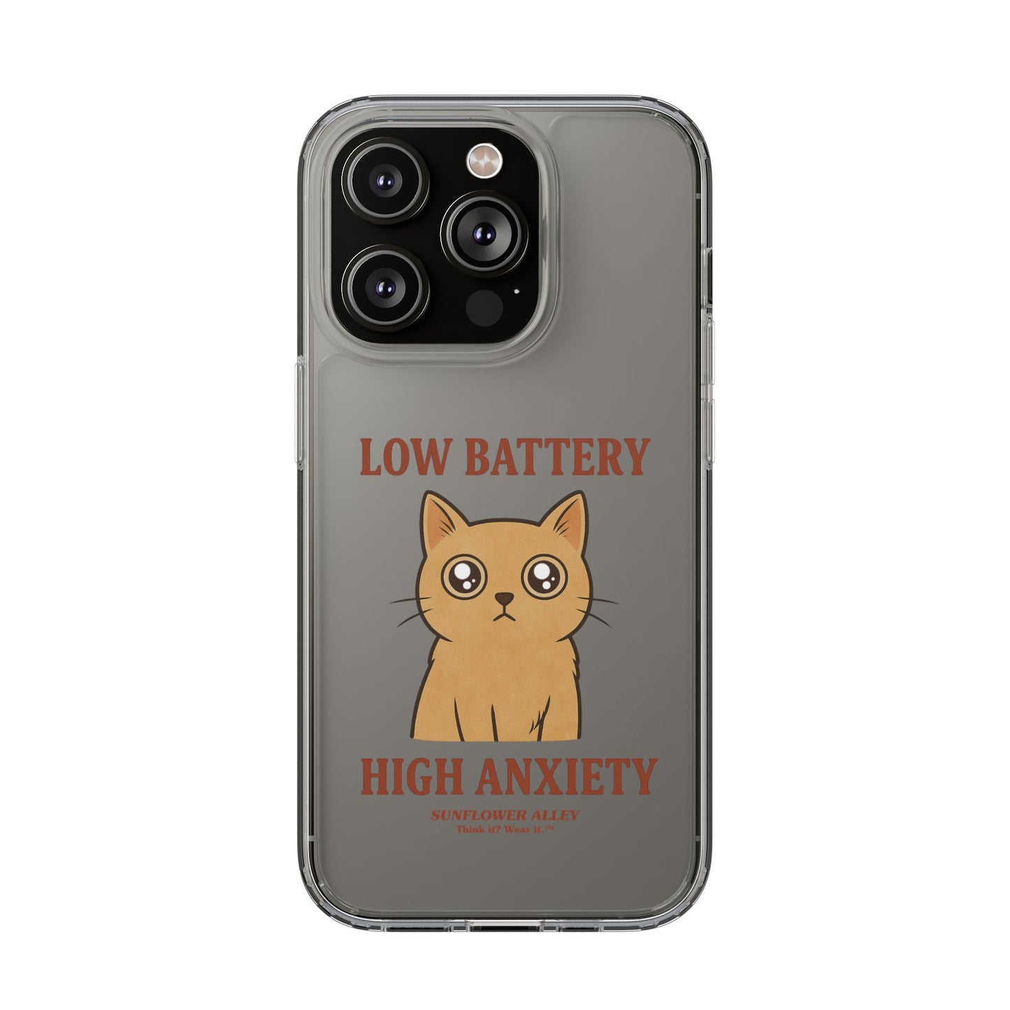 Low battery, High anxiety - PHONE CASE