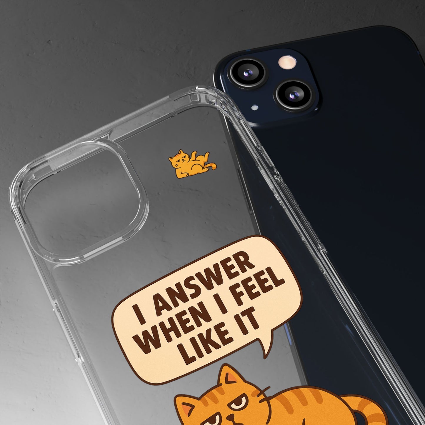 I answer when I feel like it - PHONE CASE