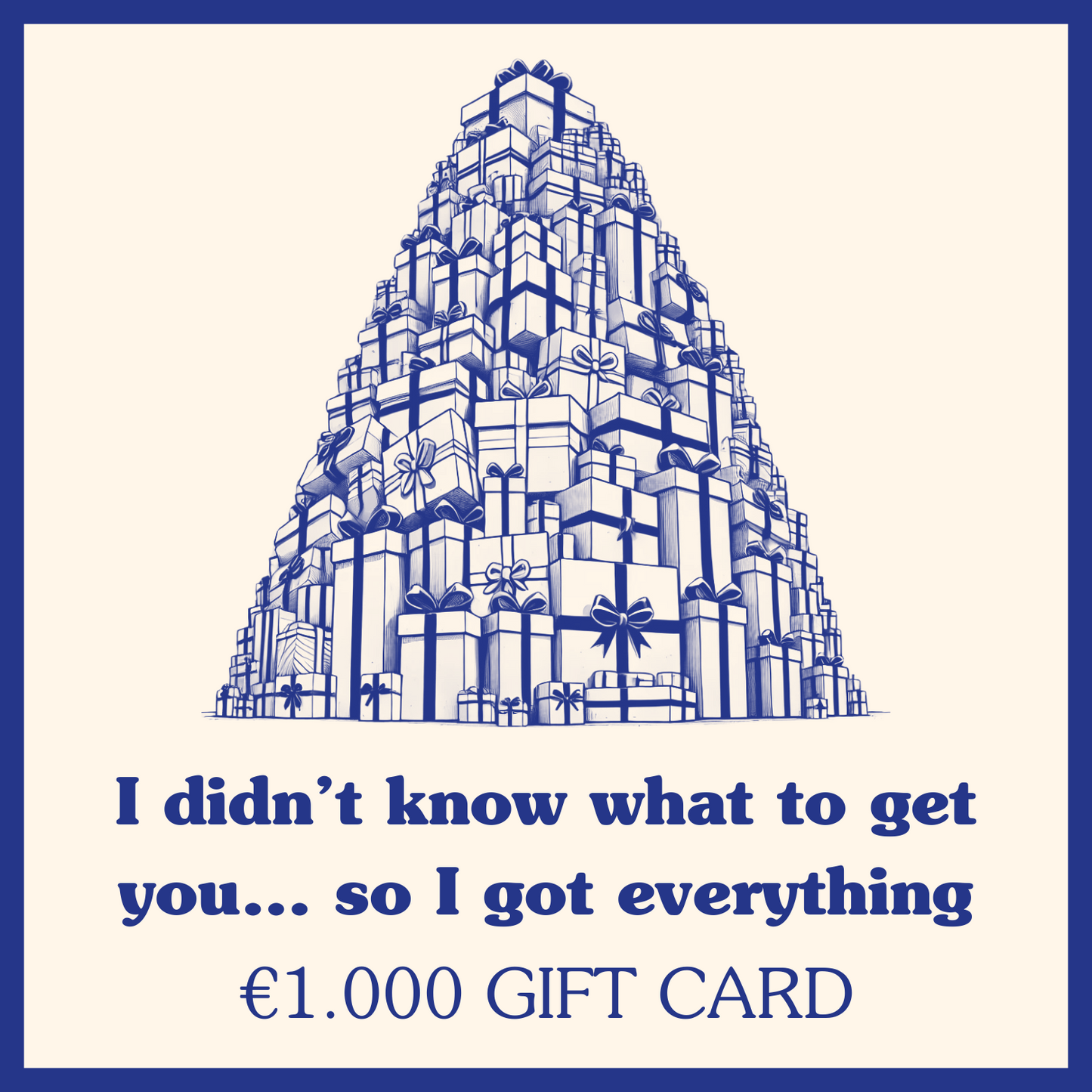 I didn't know what to get you... so I got everything