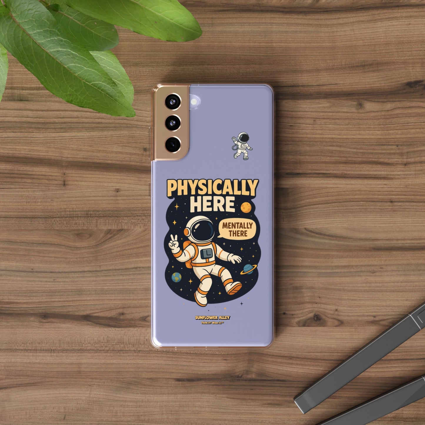 Physically here, Mentally there - PHONE CASE