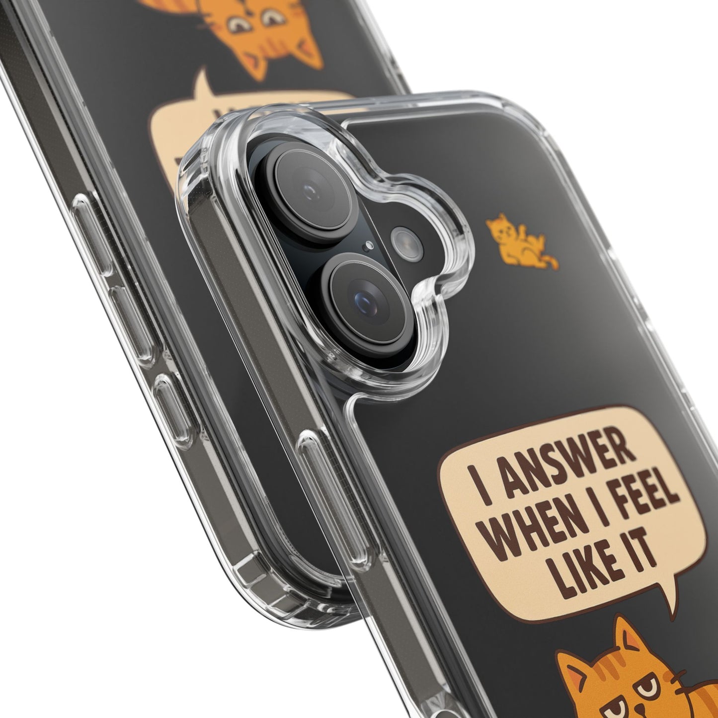 I answer when I feel like it - PHONE CASE