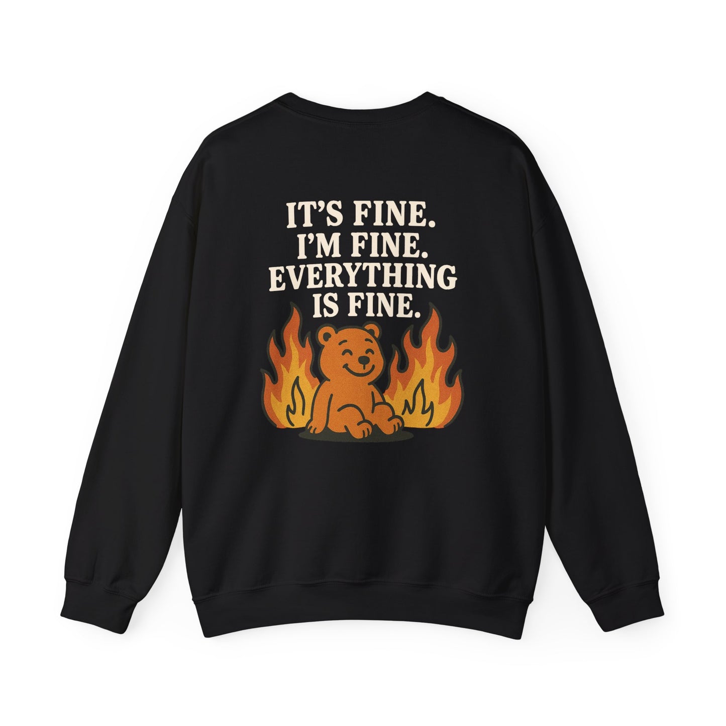 It's fine. I'm fine. - BACK DESIGN - SWEATSHIRT