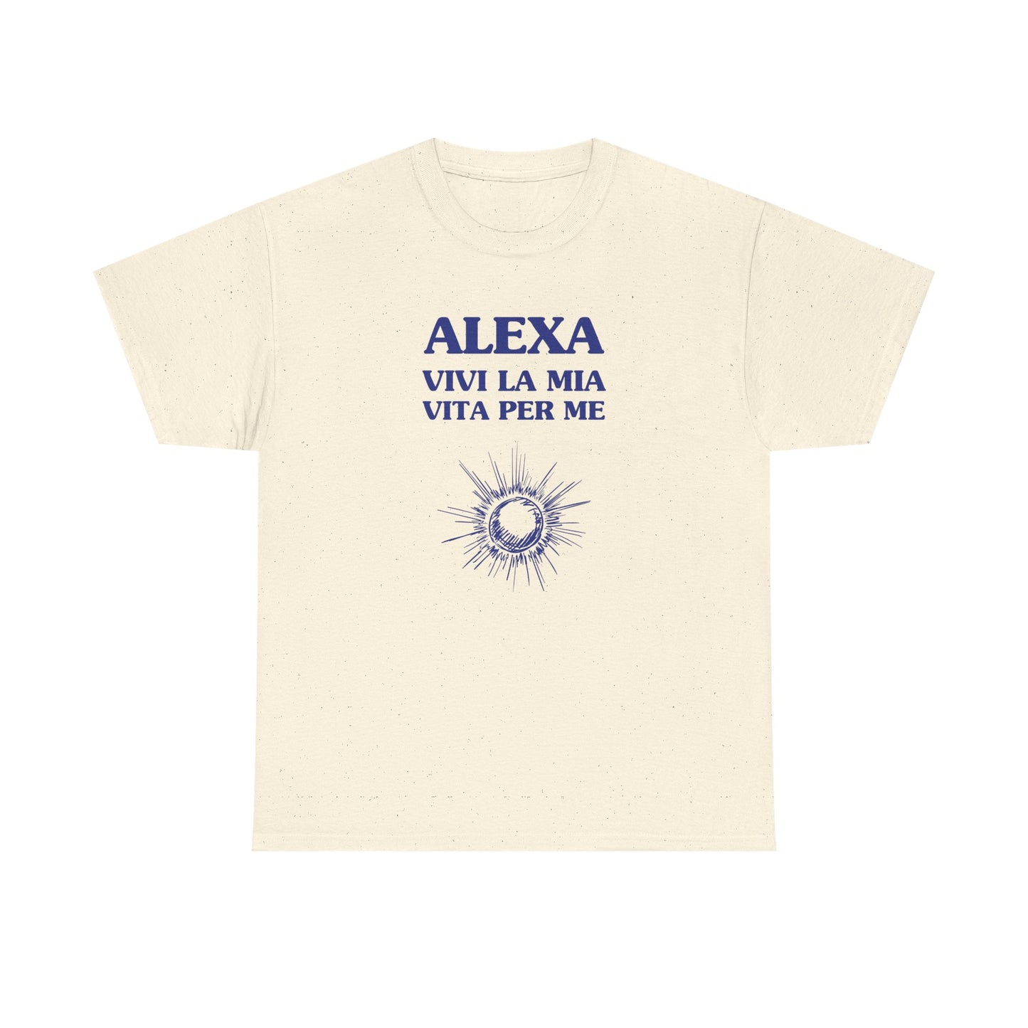Alexa, vivi la mia vita per me - T-SHIRT