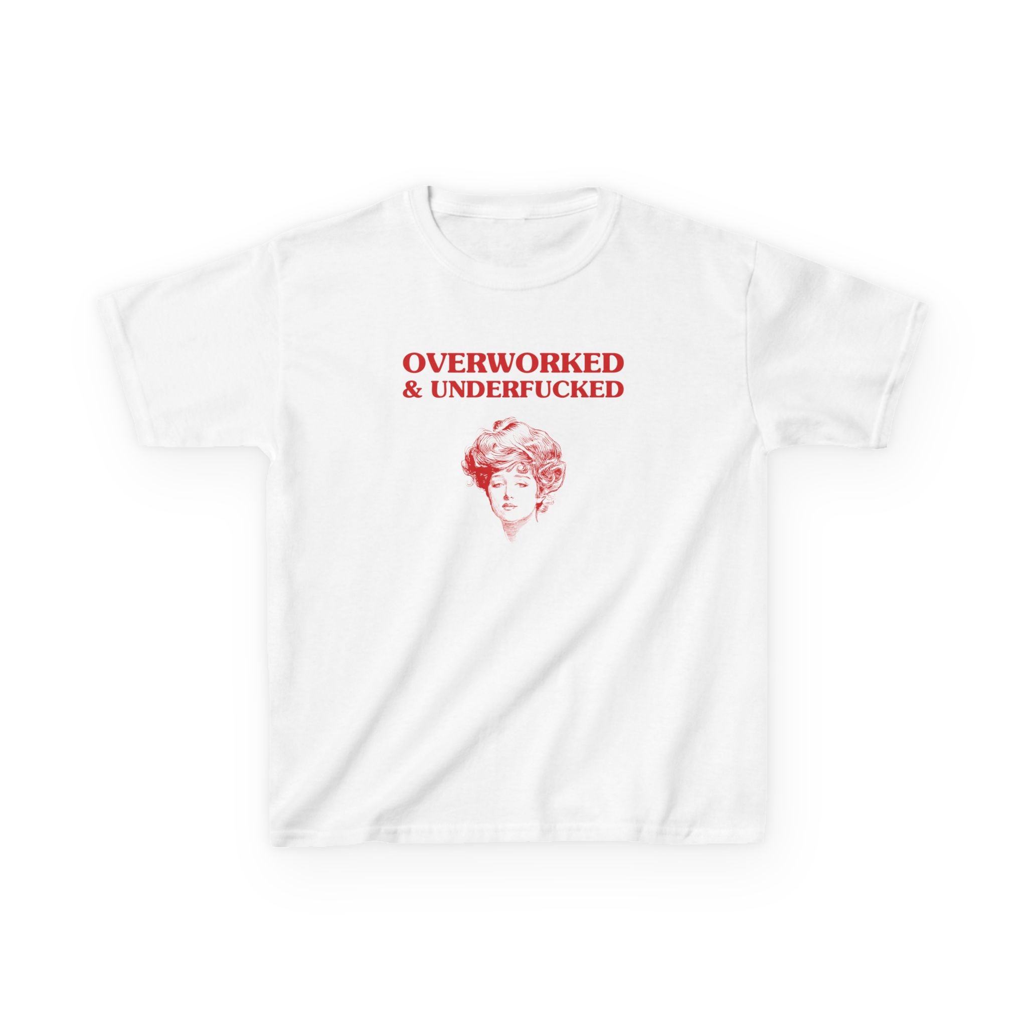 Overworked & underfucked - BABY TEE