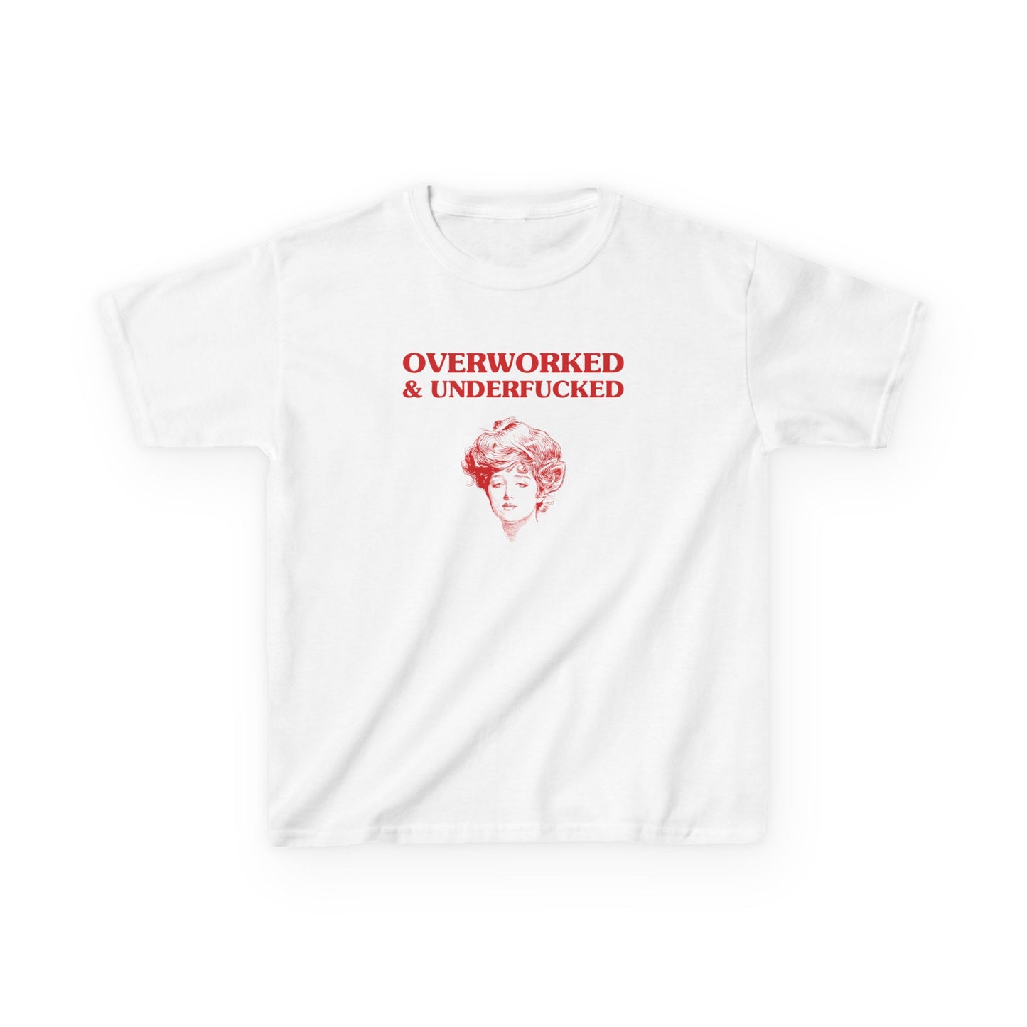 Overworked & underfucked - BABY TEE