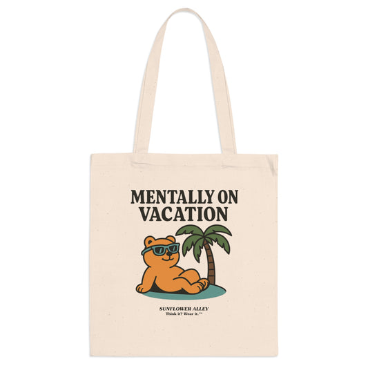 Mentally on vacation - TOTE BAG