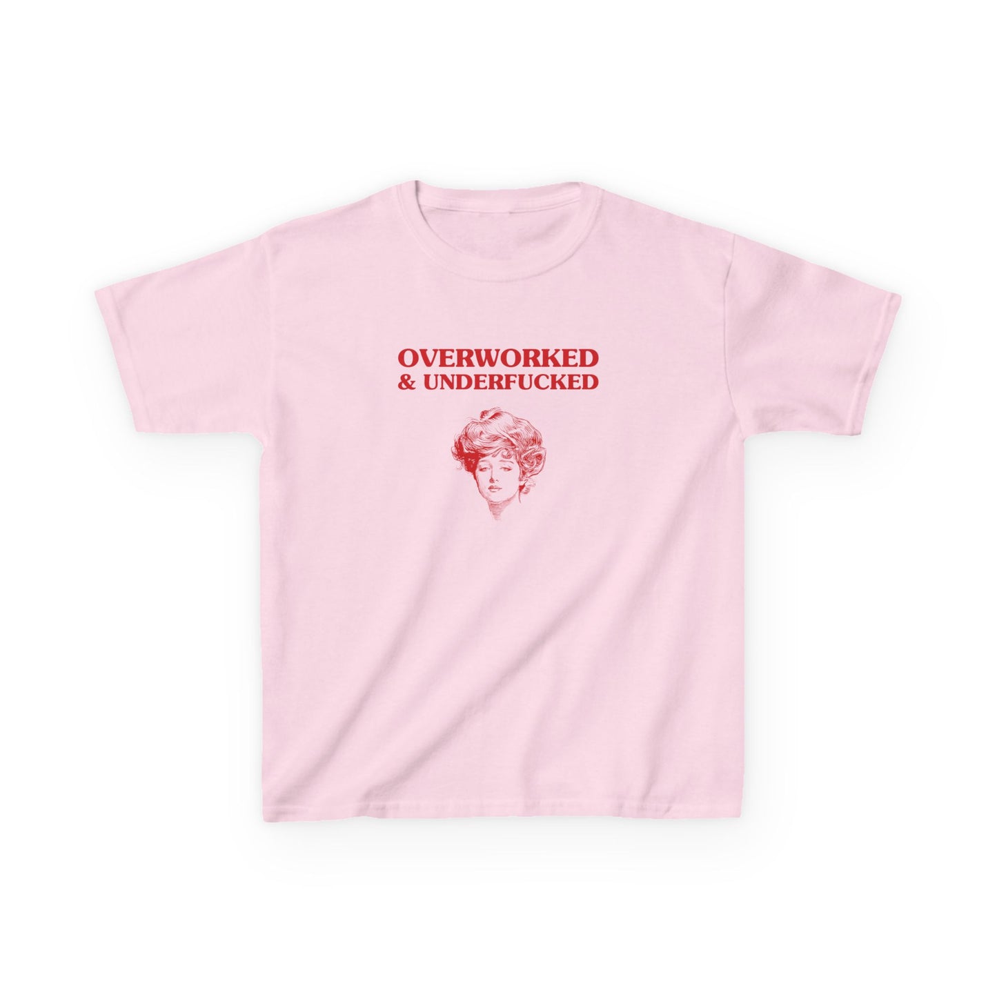 Overworked & underfucked - BABY TEE