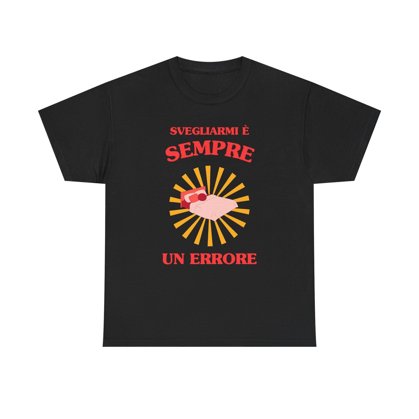 Svegliarmi è sempre un errore - T-SHIRT