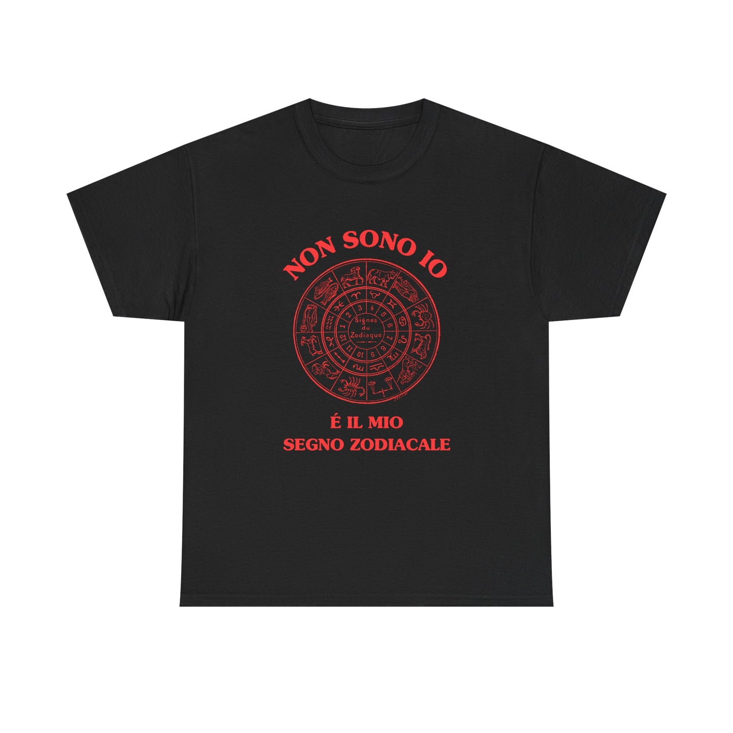 Non sono io, é il mio segno zodiacale - T-SHIRT