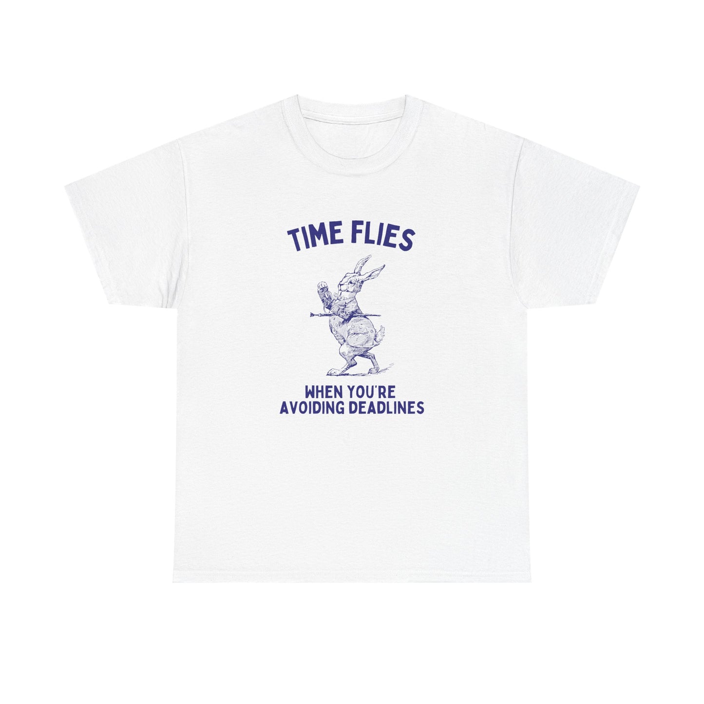 Time flies when you're avoiding deadlines - T-SHIRT