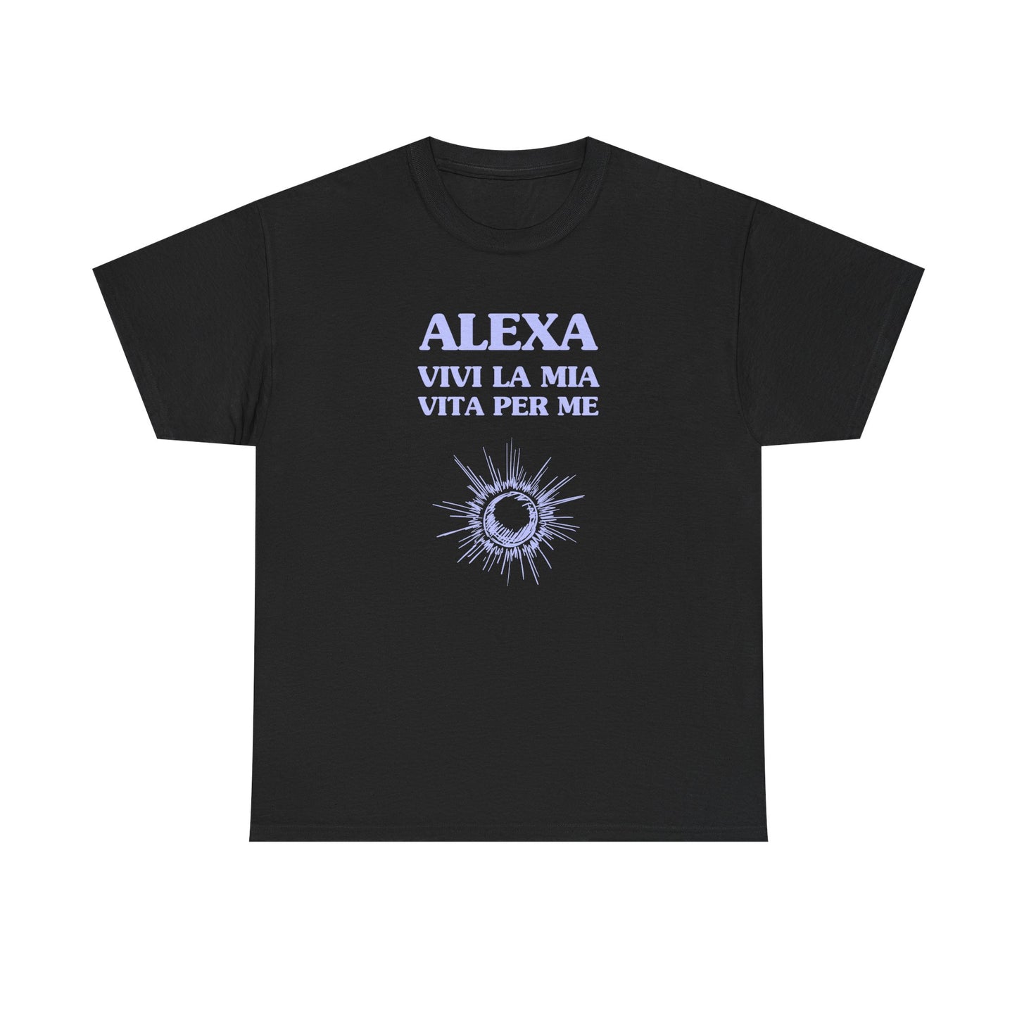 Alexa, vivi la mia vita per me - T-SHIRT