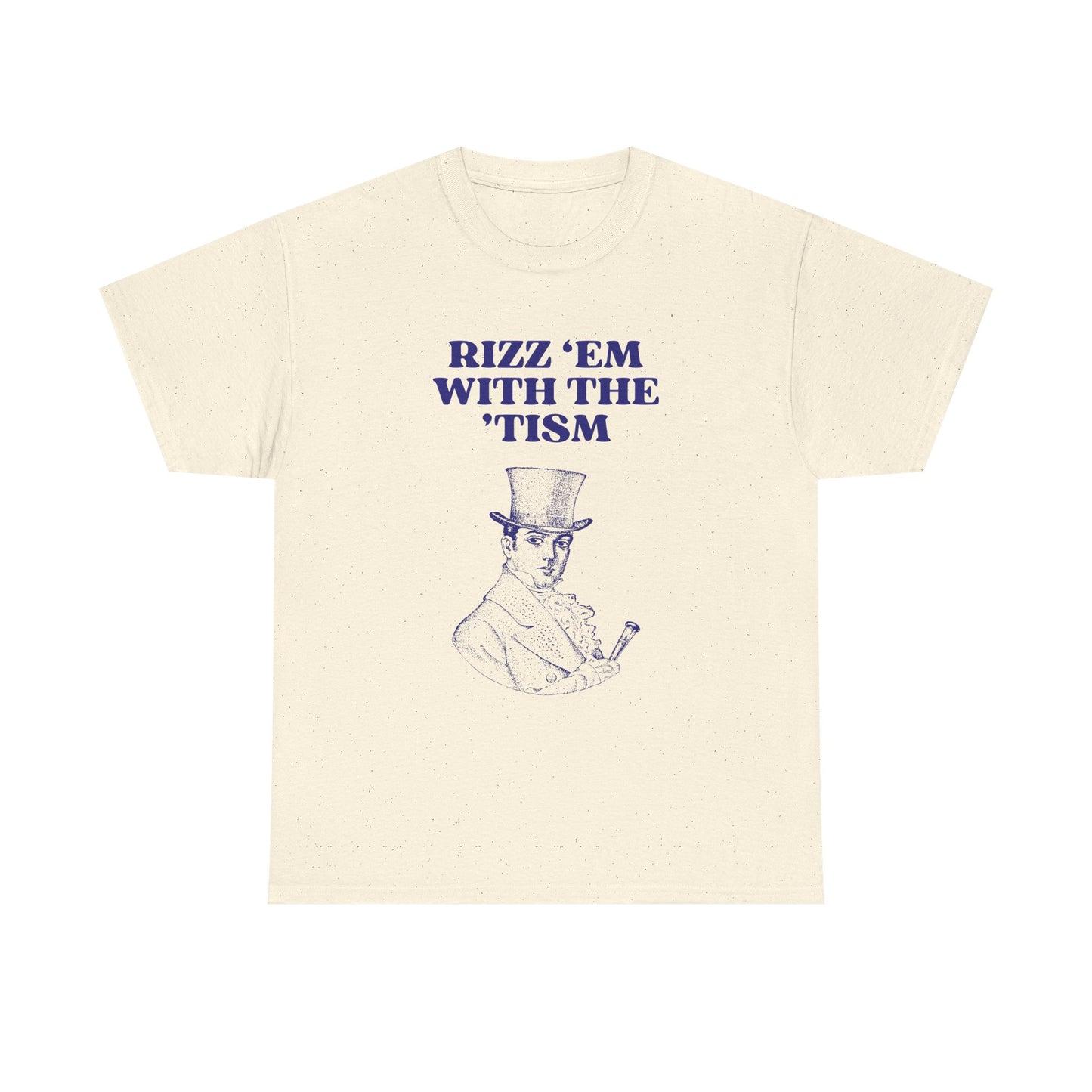 Rizz em with the tism - T-SHIRT