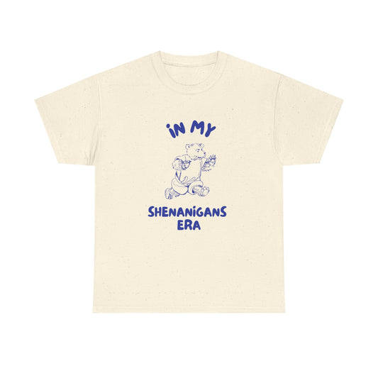 In my shenanigans era - T-SHIRT