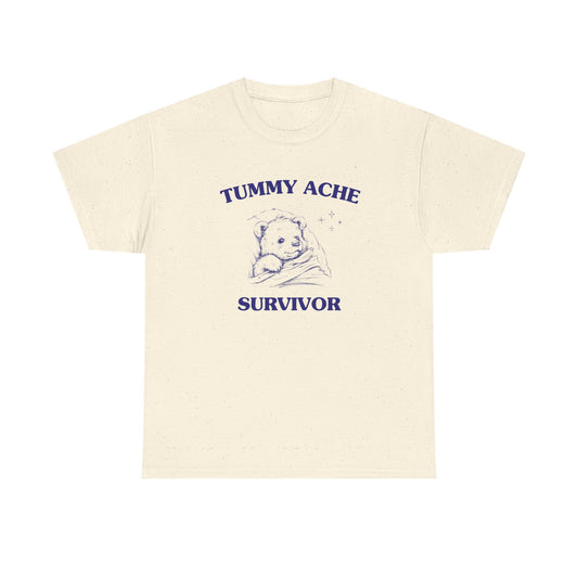 Tummy Ache Survivor - T-SHIRT