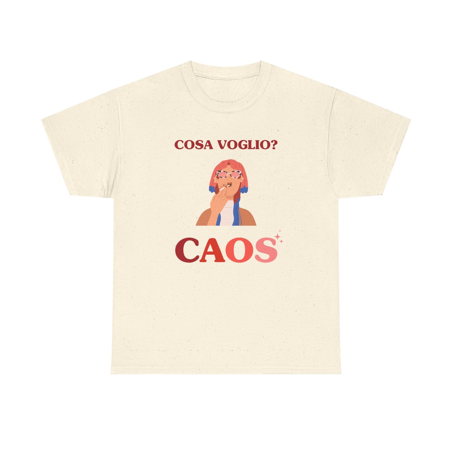 Cosa voglio? CAOS - T-SHIRT