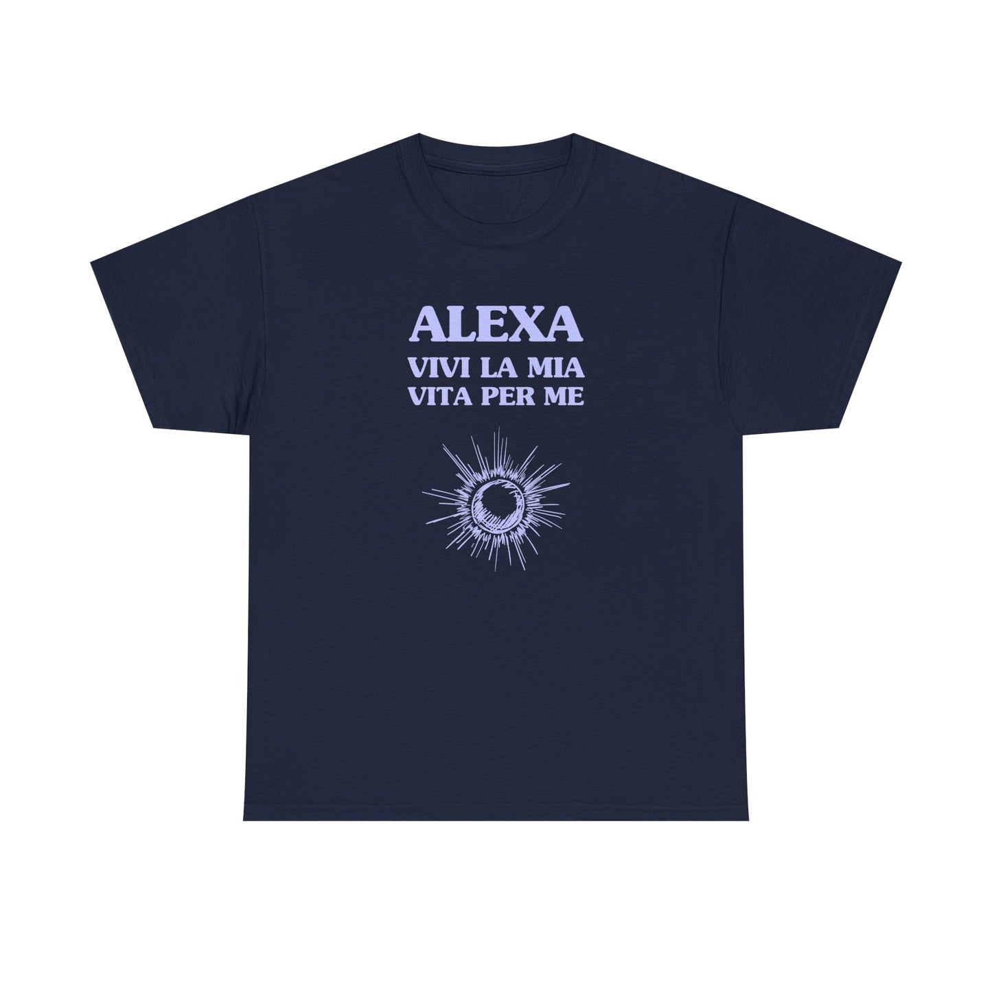 Alexa, vivi la mia vita per me - T-SHIRT