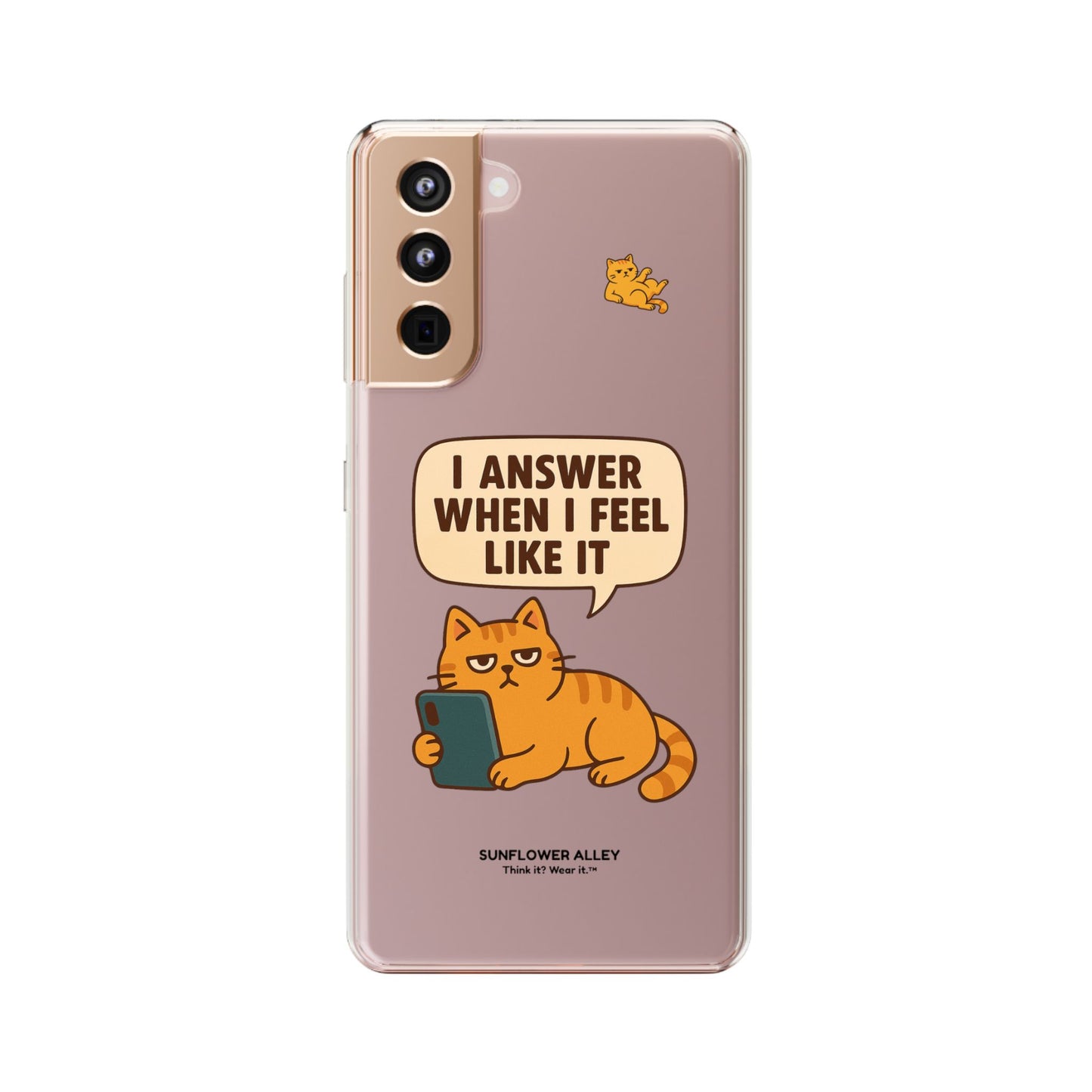 I answer when I feel like it - PHONE CASE