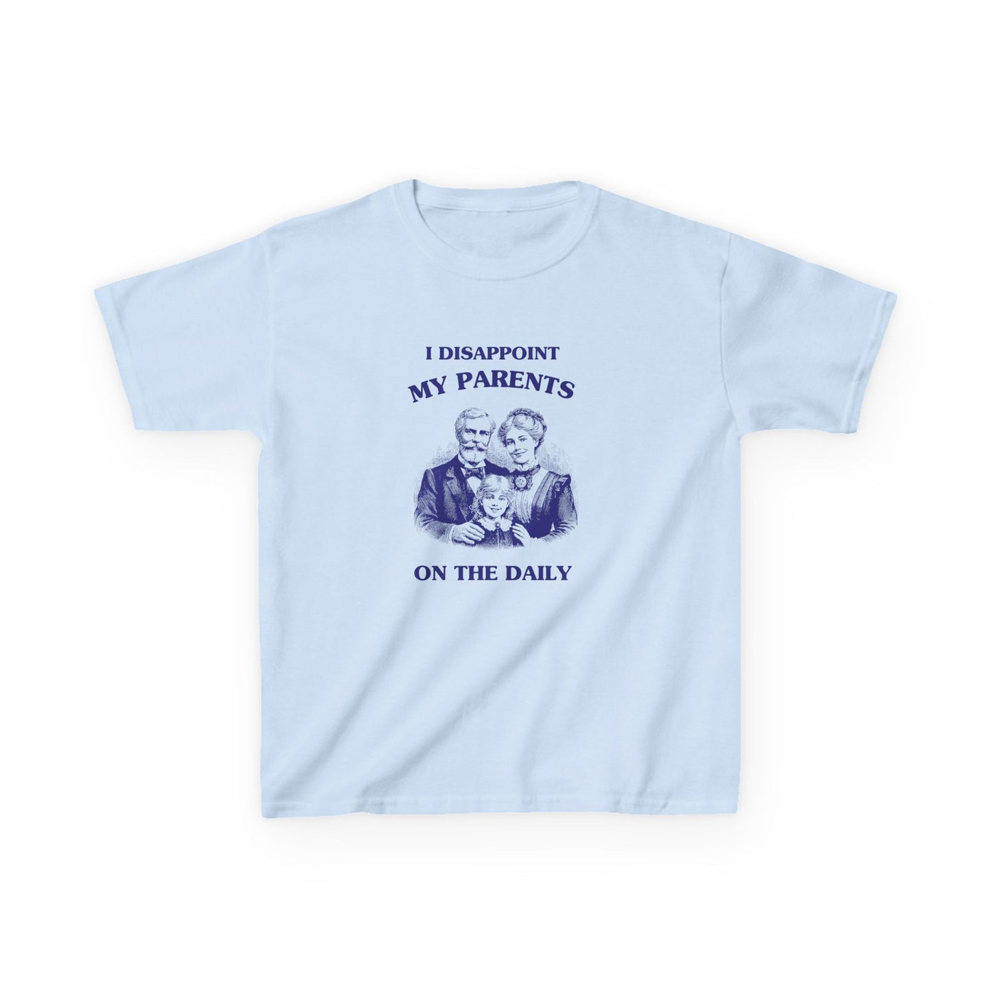 I disappoint my parents on the daily - BABY TEE