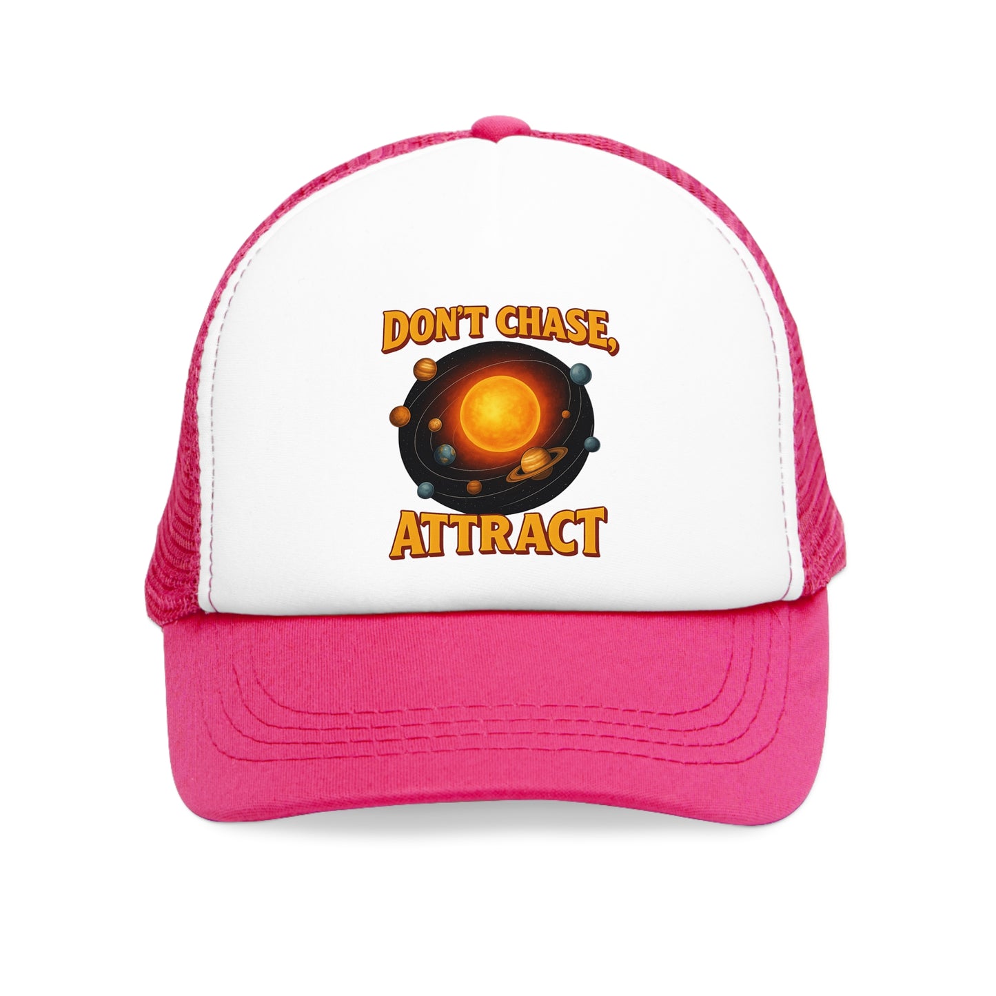 Don't chase, Attract - MESH CAP
