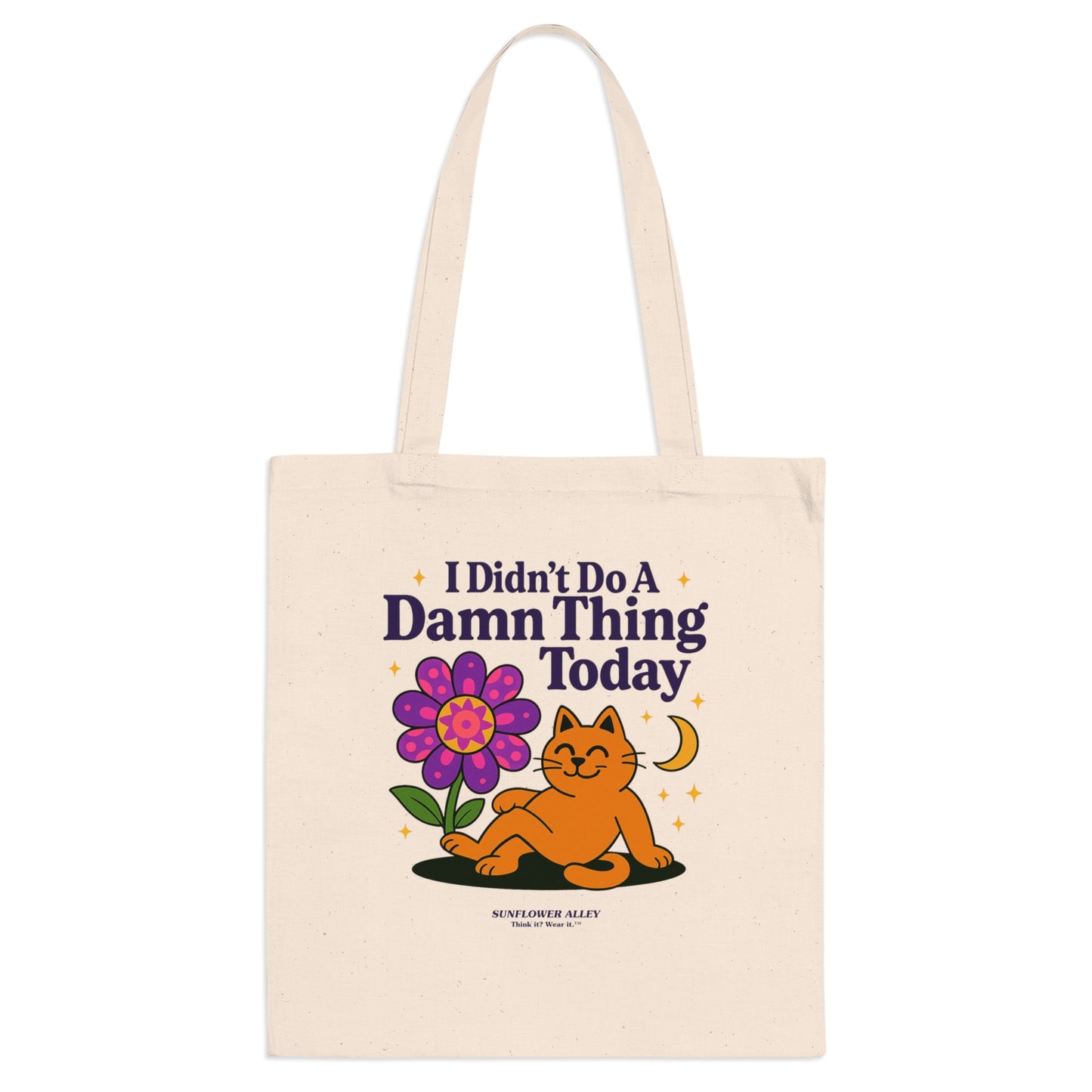 I didn't do a damn thing today - TOTE BAG