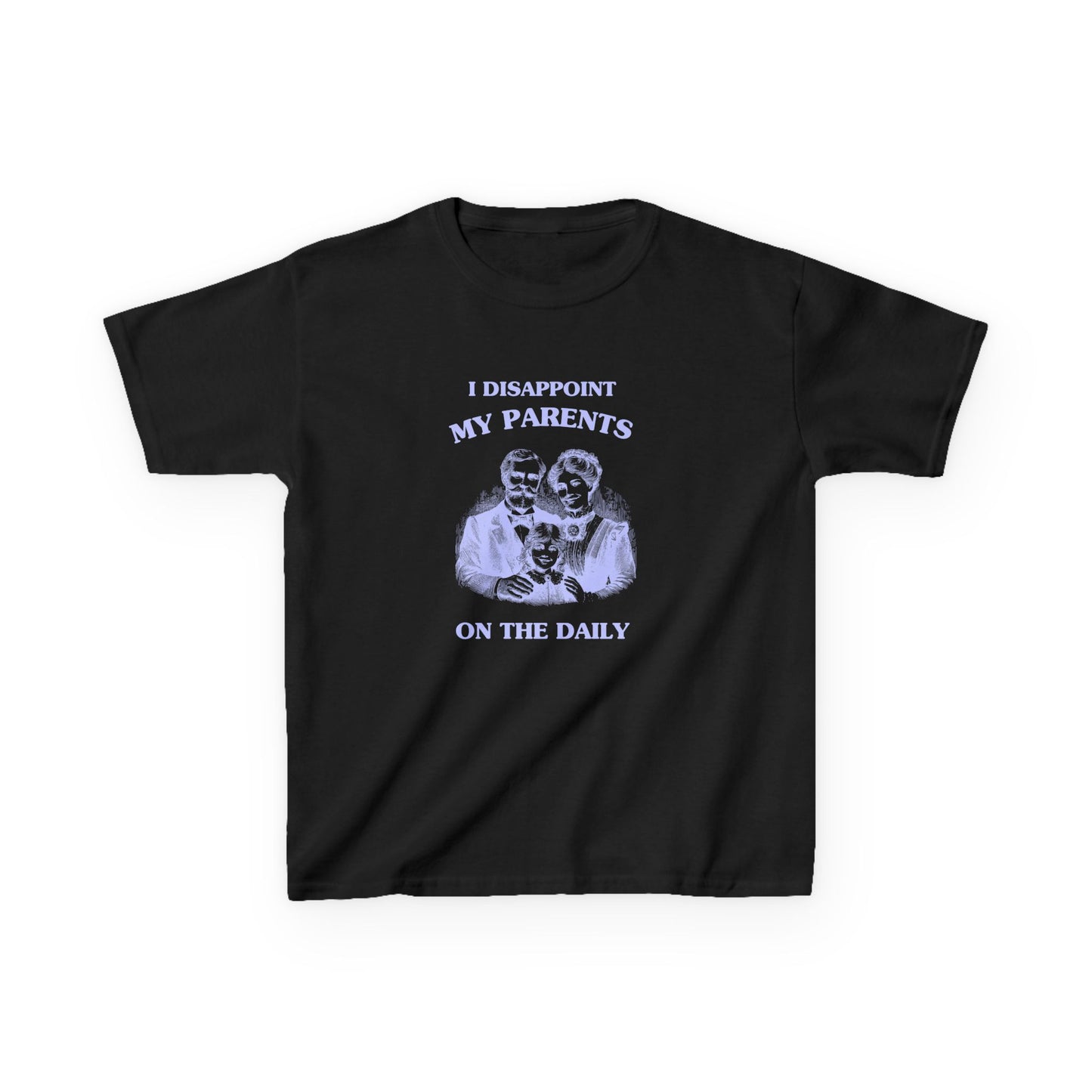 I disappoint my parents on the daily - BABY TEE