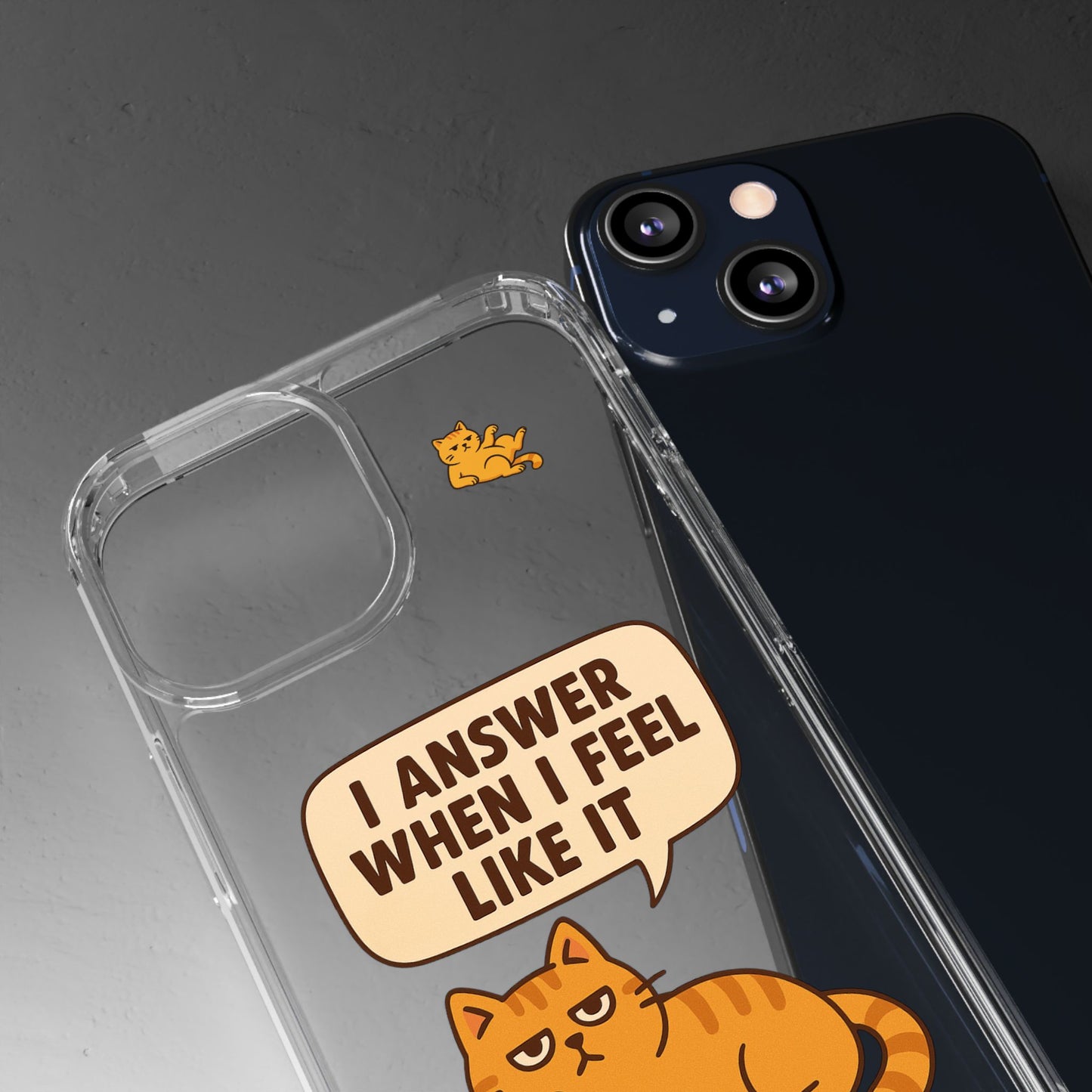 I answer when I feel like it - PHONE CASE