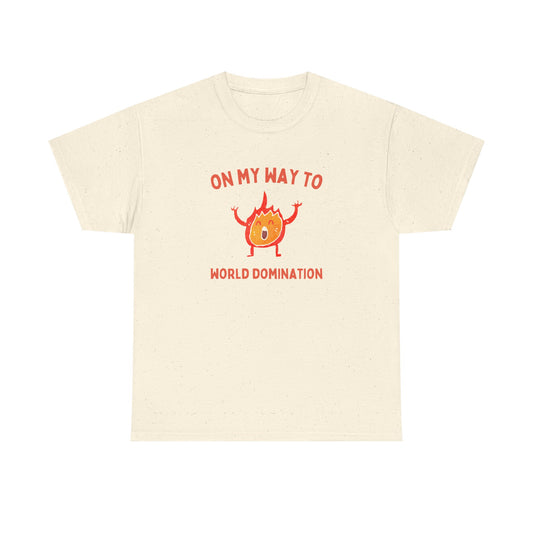 On my way to world domination - T-SHIRT