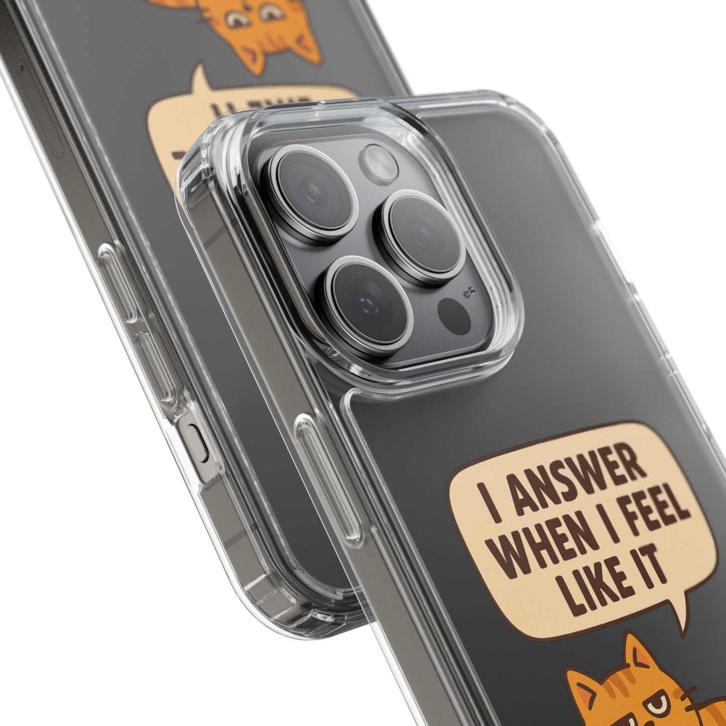 I answer when I feel like it - PHONE CASE