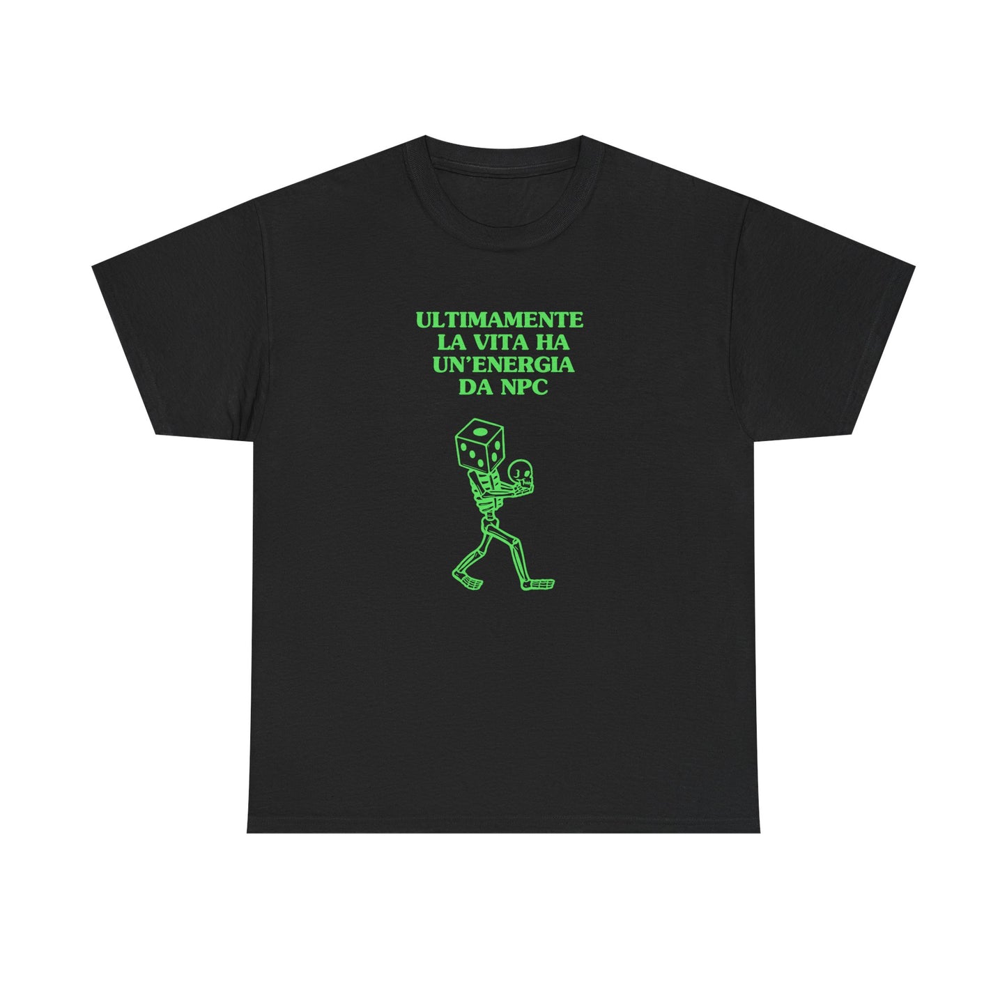 Ultimamente la vita ha un'energia da NPC - T-SHIRT