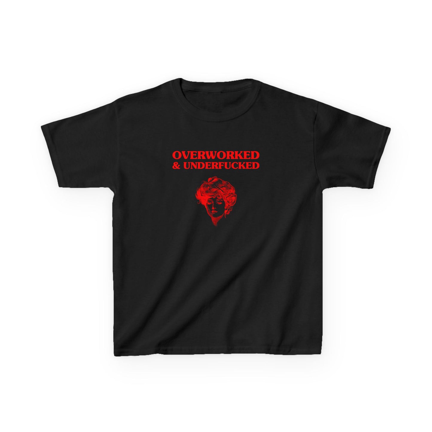 Overworked & underfucked - BABY TEE