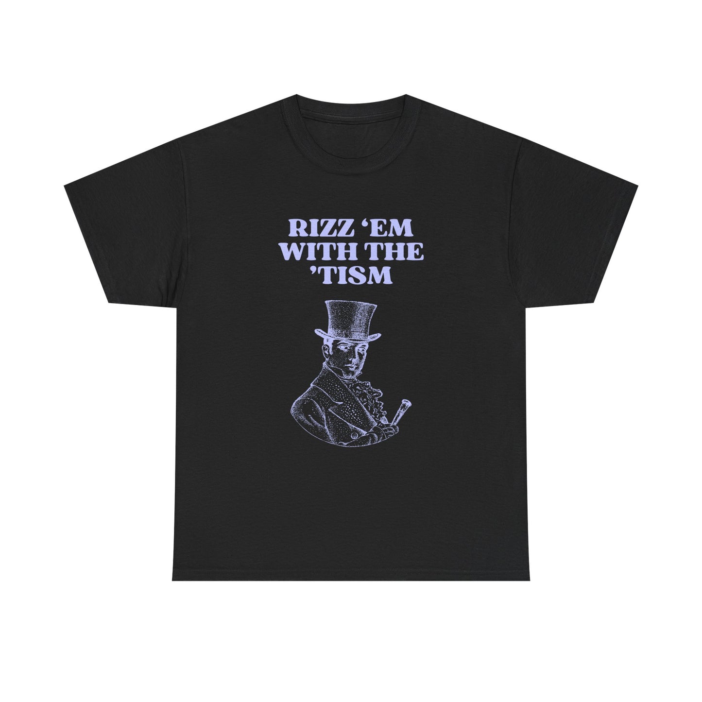 Rizz em with the tism - T-SHIRT
